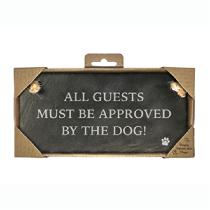 All Guests Must Be Approved By Dog Slate Rectangle Sign